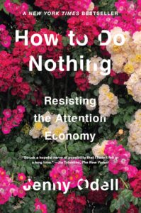 Jenny Odell How to Do Nothing